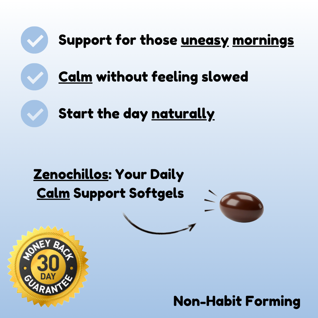 Zenochillos - Support to help you ease into the day — naturally.